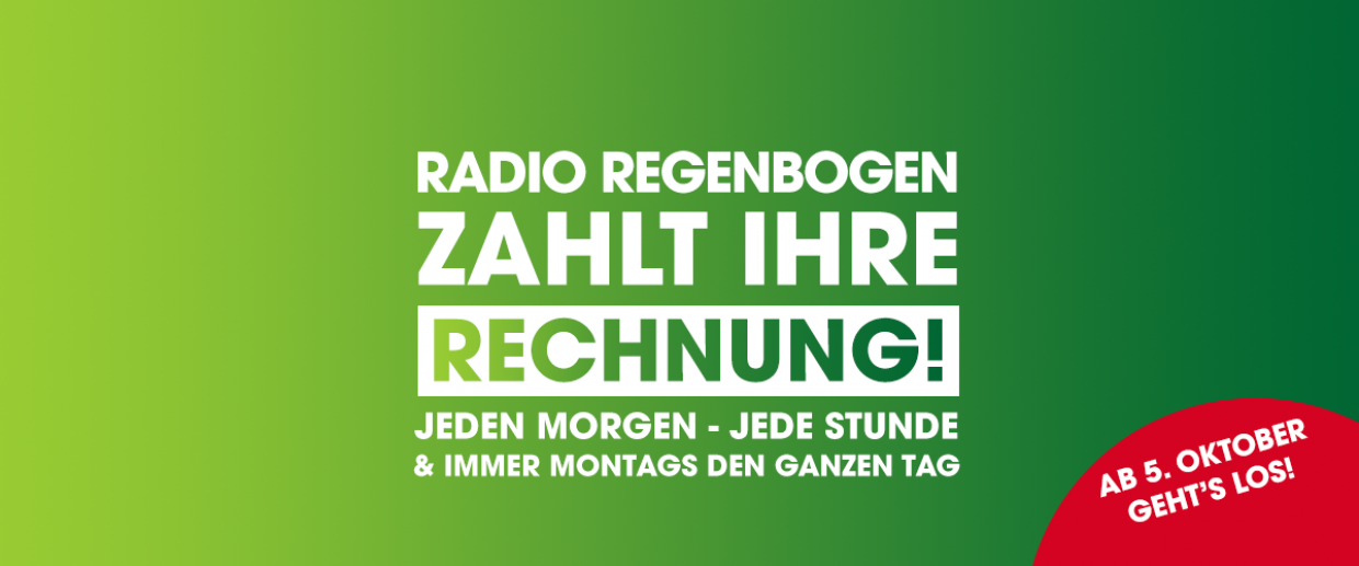 Radio Regenbogen zahlt Ihre Rechnung! Radio Regenbogen